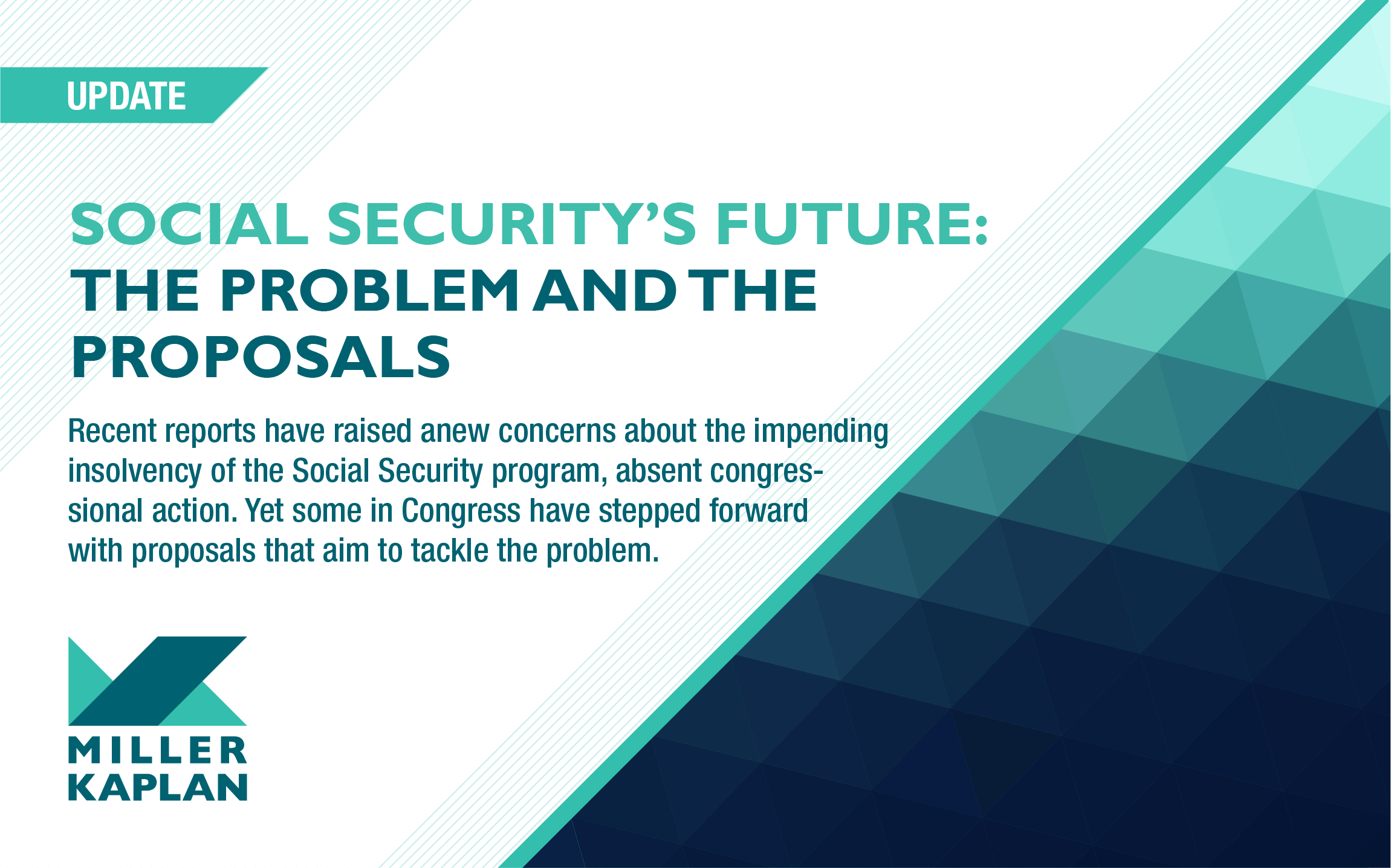 Social Security's future The problem and the proposals Miller Kaplan