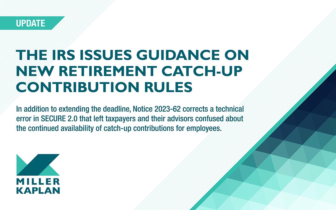 IRS issues guidance on new retirement catchup contribution rules