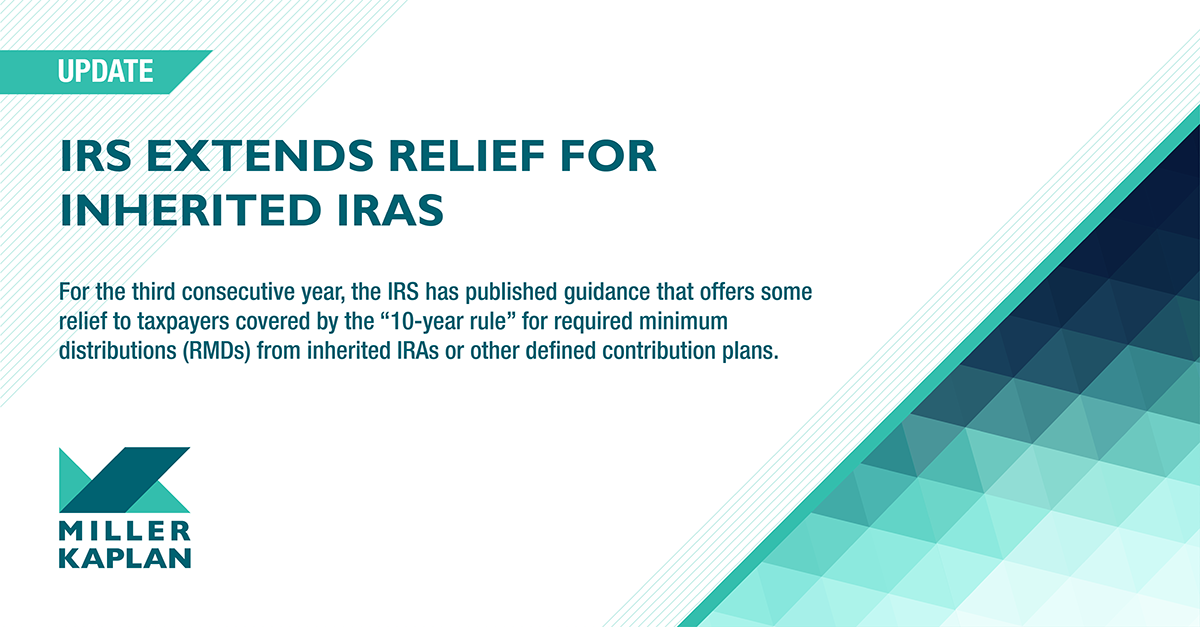 IRS extends relief for inherited IRAs Miller Kaplan