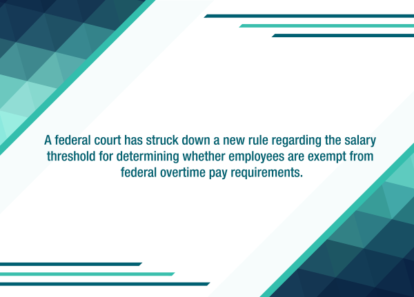 ETRA: Federal court rules against DOL’s “white collar” overtime rule